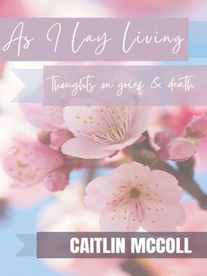 cover image of As I Lay Living